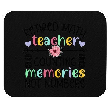 Discover Retired Math Teacher Memories Retirement Math Mouse Pads