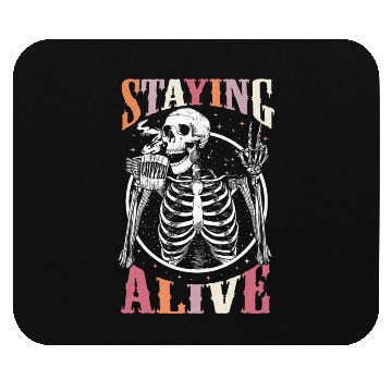 Discover Staying Alive Skeleton Drinking Coffee Lover Gift Mouse Pads