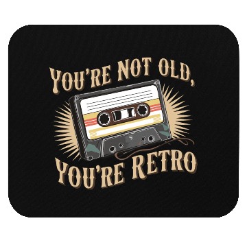 Discover You're Not Old You're Retro Classic Cassette Tape Mouse Pads