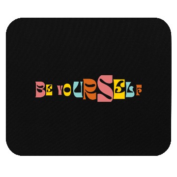 Discover Be Yourself Groovy Text Graphic Mouse Pads