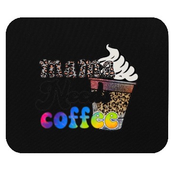 Discover mama needs coffee Mouse Pads