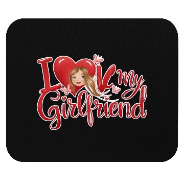 Discover i love my girlfriend Mouse Pads