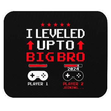 Discover I Leveled Up To Big Bro Mouse Pads