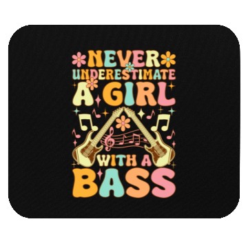 Discover Never Underestimate A Girl With A Bass Groovy Bass Mouse Pads
