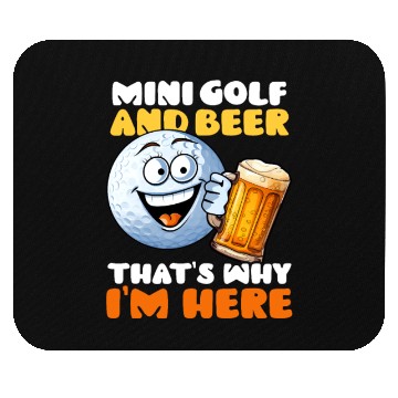 Discover Mini Golf Minigolf And Beer I'm Here Mouse Pads