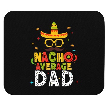 Discover Cinco 5 De Mayo Mexican Nacho Average Dad Daddy Mouse Pads