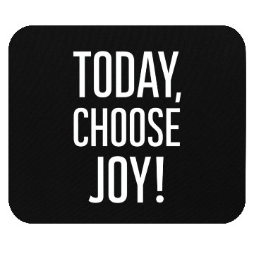 Discover Today Choose Joy Positive Message Mouse Pads