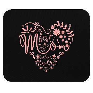 Discover Best Mom Ever, Mothers day Mouse Pads