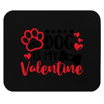 Discover My Dog Is My Valentine Mouse Pads