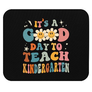 Discover It's a Good Day To Teach Kindergarten Mouse Pads
