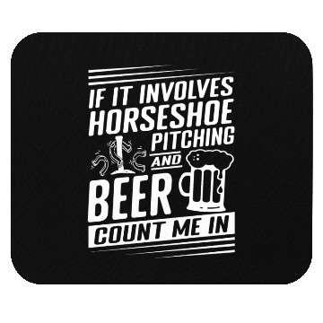 Discover Horseshoe Pitching and Beer Count Me In Mouse Pads