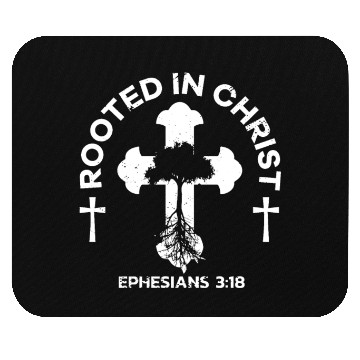 Discover Bible Verse Rooted In Christ Ephesians 3:18 Jesus Mouse Pads