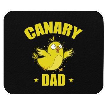 Discover Canary Bird Dad Mouse Pads