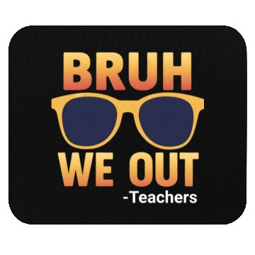 Discover Bruh We Out Teachers Mouse Pads