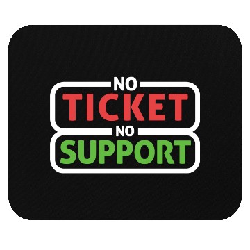 Discover No Ticket No Support Work Job IT Admin Mouse Pads