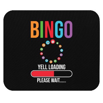 Discover Funny Bingo Yell loading Bingo night Mouse Pads