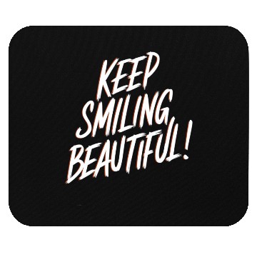 Discover Keep Smiling Beautiful Positive Affirmation Mouse Pads