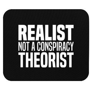 Discover Conspiracy Realist Funny Conspiracies Theories Mouse Pads