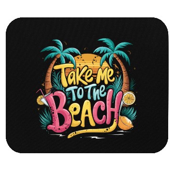 Discover Take Me to the Beach Mouse Pads