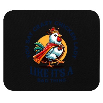 Discover Queen Chicken Crazy Chicken Lady Mouse Pads