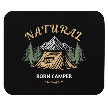 Discover Natural born camper Camping life Mouse Pads