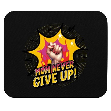 Discover Never Give Up Mouse Pads