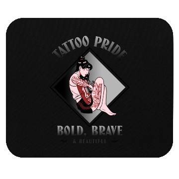 Discover Tattoo Pride - Bold Brave Beautiful Mouse Pads