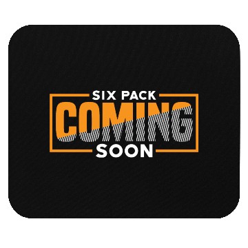 Discover Six Pack Coming Soon 93 Mouse Pads