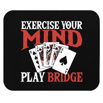 Discover Exercise Your Mind Play Bridge Mouse Pads