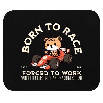 Discover Born To Race Forced To Work Cheetah Mouse Pads