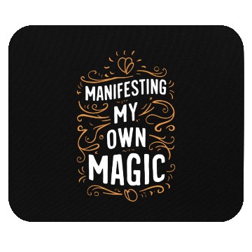 Discover Manifesting My Own Magic Enthusiast Mouse Pads