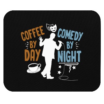 Discover Coffee By Day Comedy By Night Comedian Mouse Pads