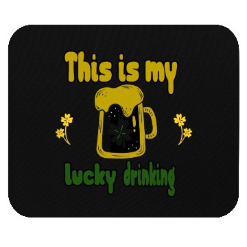 Discover This is my lucky drinking Mouse Pads