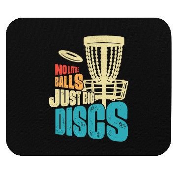 Discover No Little Balls Just Big Discs Frisbee Disc Golf Mouse Pads