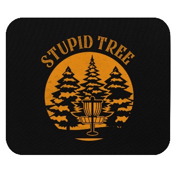 Discover Stupid Tree Disc Golf Frisbee Mouse Pads