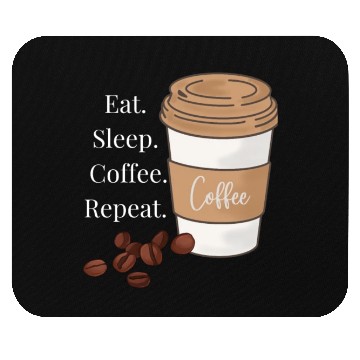 Discover eat sleep coffee repeat Mouse Pads