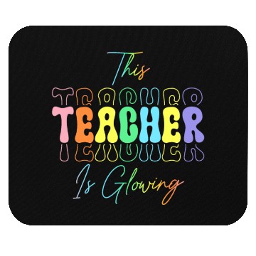 Discover THIS TEACHER IS GLOARING Mouse Pads