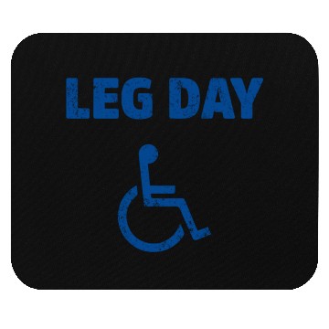 Discover Leg Day Funny Handicap Workout and Gym Mouse Pads
