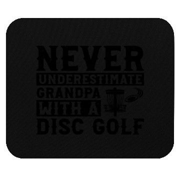Discover Never underestimate grandpa with a disc golf Mouse Pads