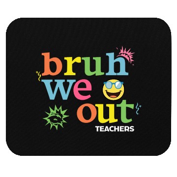 Discover Bruh We Out Teachers Mouse Pads
