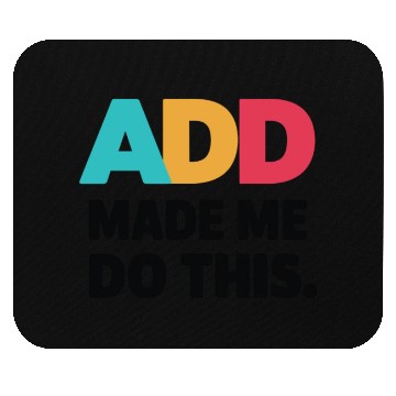 Discover Embrace Neurodiversity With ADD Awareness Humor Mouse Pads