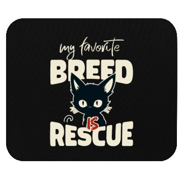Discover my favorite breed is rescue Mouse Pads