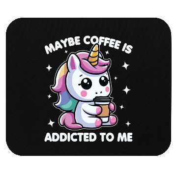 Discover Maybe Coffee Is Addicted To Me Unicorn Funny Mouse Pads