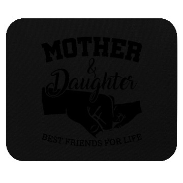 Discover Mother and Daughter Best Friends For Life Mouse Pads