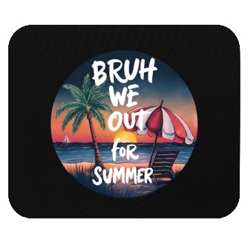 Discover Bruh We Out For Beach end of school year teacher Mouse Pads