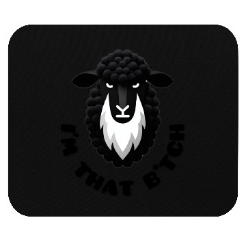 Discover Black Sheep I’m That B*tch Mouse Pads
