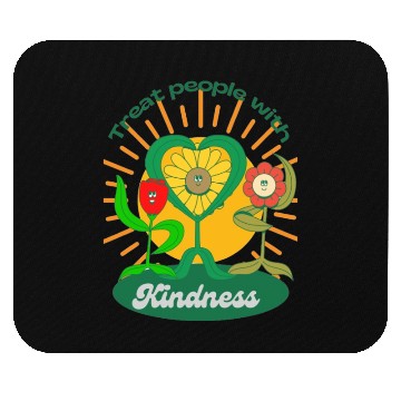 Discover Treat People With Kindness Mouse Pads