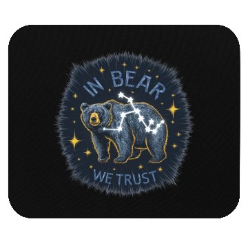 Discover In Bear We Trust Constellation Choose Bears Over Mouse Pads