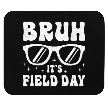 Discover Bruh It's Field Day Teacher Happy Mouse Pads