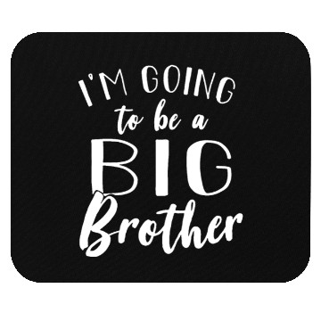 Discover I;m Going To Big Brother Mouse Pads